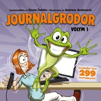 bokomslag Journalgrodor : Volym 1