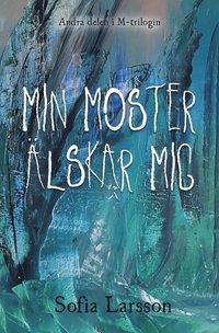 bokomslag Min moster älskar mig