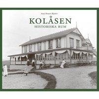 bokomslag Kolåsen - Historiska rum