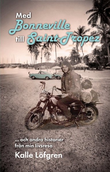 Kalle Löfgren - Med Bonneville till Saint-Tropez, Storpocket