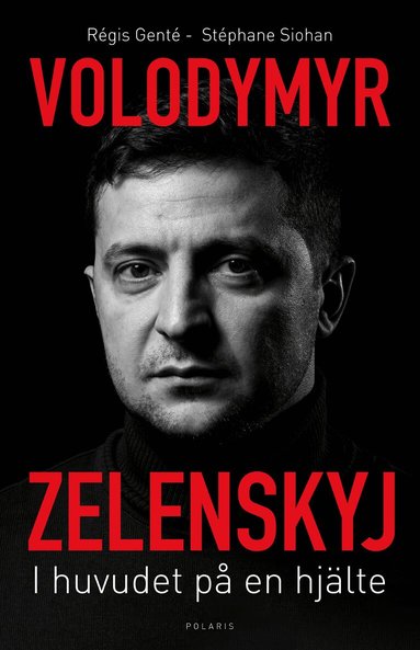 Stéphane Siohan, Régis Genté - Volodymyr Zelenskyj : i huvudet på en hjälte, Häftad