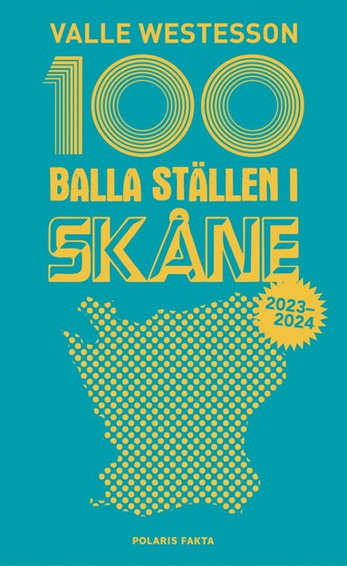 bokomslag 100 balla ställen i Skåne 2023-2024