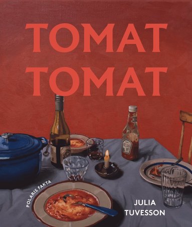 Julia Tuvesson - Tomat tomat, Inbunden