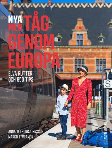 bokomslag Nya med tåg genom Europa : elva rutter och 650 tips