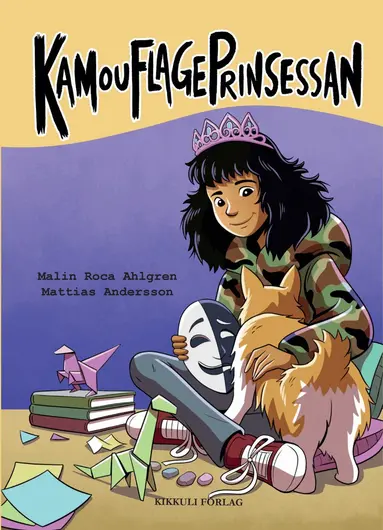 Malin Roca Ahlgren - Kamouflageprinsessan, Inbunden