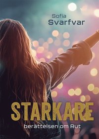 bokomslag Starkare : berättelsen om Rut