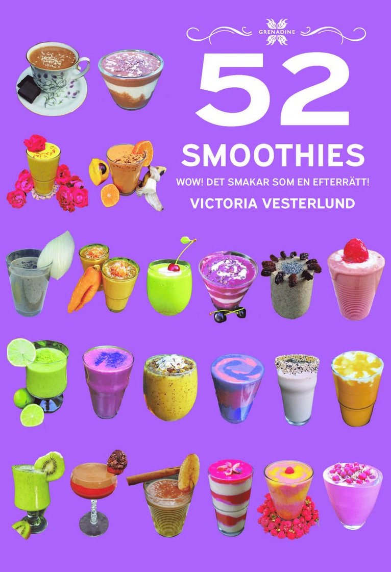 52 Smoothies : WOW! Det smakar som en efterrätt! 1