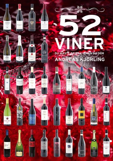 Andreas Kjörling - 52 Viner du måste dricka innan du dör, Inbunden