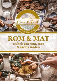 bokomslag Rom & Mat : En bok om rom, mat & sköna möten