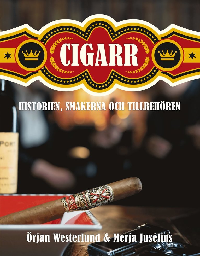Cigarr : historien, smakerna och tillbehören 1