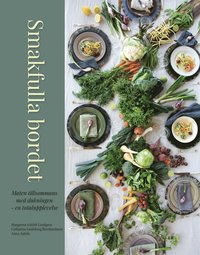 bokomslag Smakfulla bordet : maten tillsammans med dukningen en totalupplevelse