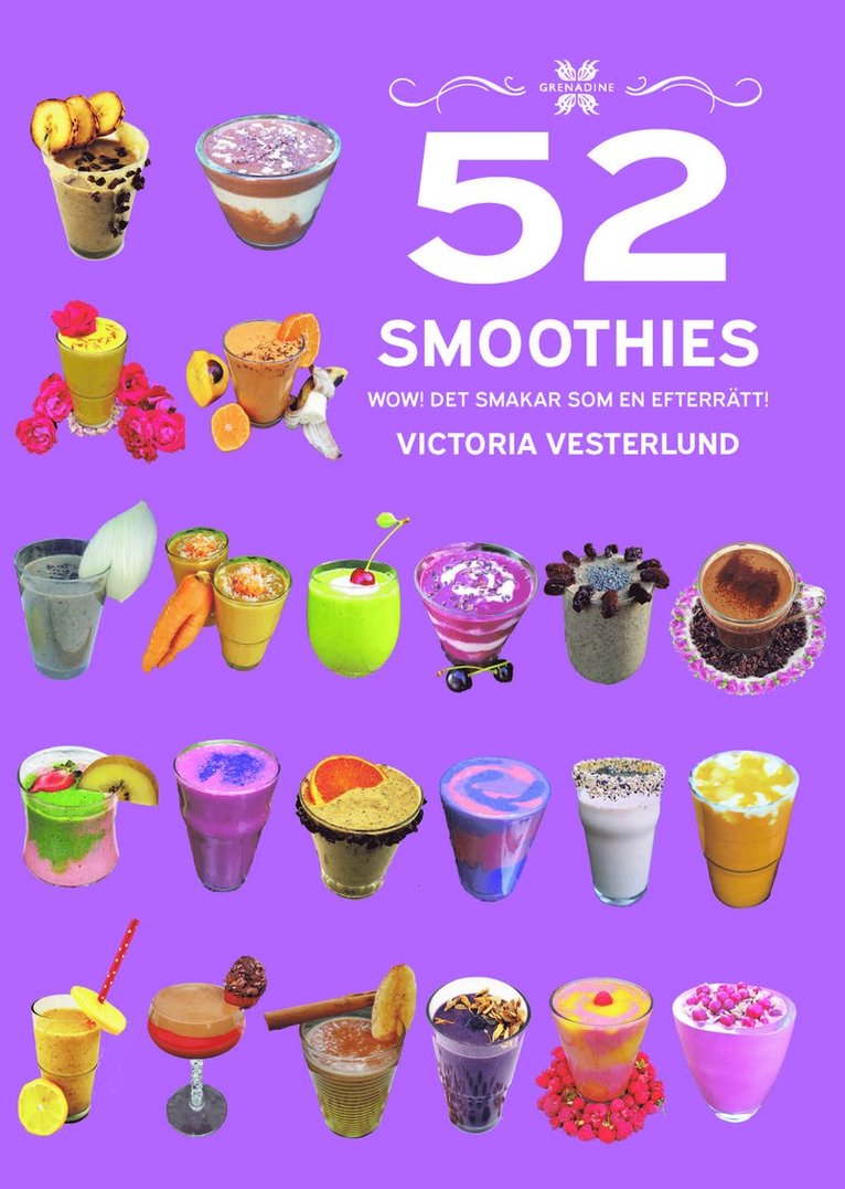 52 Smoothies - WOW! Det smakar som en efterrätt! 1