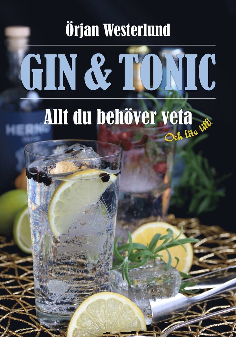 Örjan Westerlund - Gin & tonic : allt du behöver veta och lite till, Inbunden