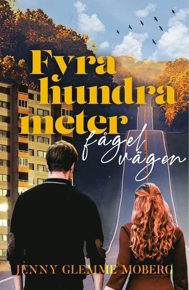 Jenny Glemme Moberg - Fyrahundra meter fågelvägen, Häftad