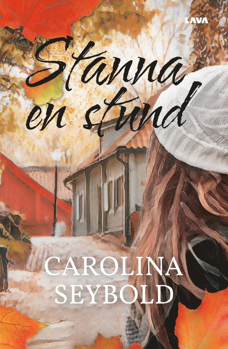 Carolina Seybold - Stanna en stund, Häftad