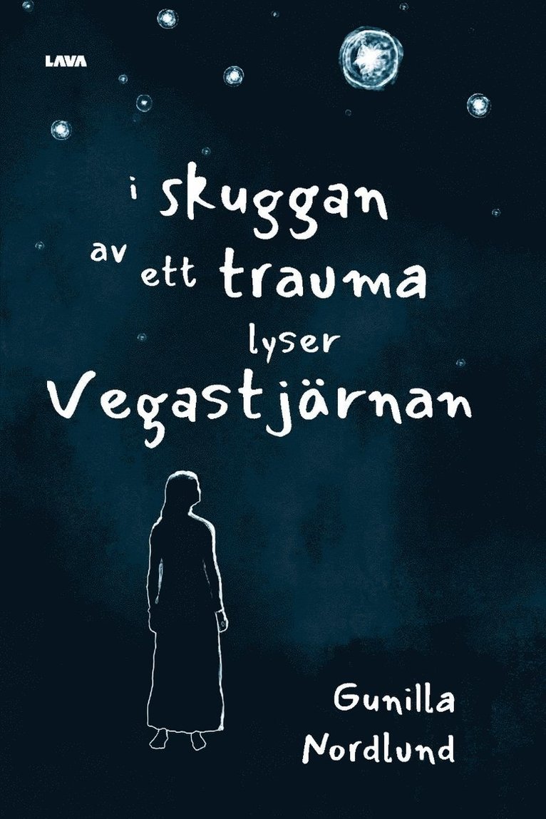 Gunilla Nordlund - I skuggan av ett trauma lyser Vegastjärnan, Häftad