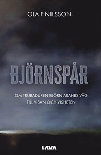 bokomslag Björnspår : om trubaduren Björn Arahbs väg till visan och visheten