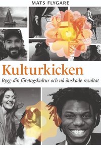 bokomslag Kulturkicken : bygg din företagskultur och nå önskade resultat