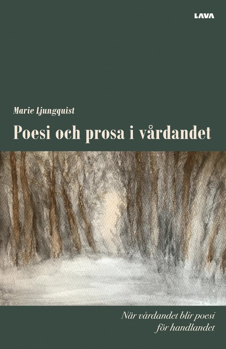 Poesi och prosa i vårdandet : när vårdandet blir poesi för handlandet 1