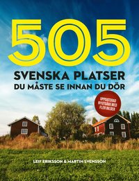 bokomslag 505 svenska platser du måste se innan du dör