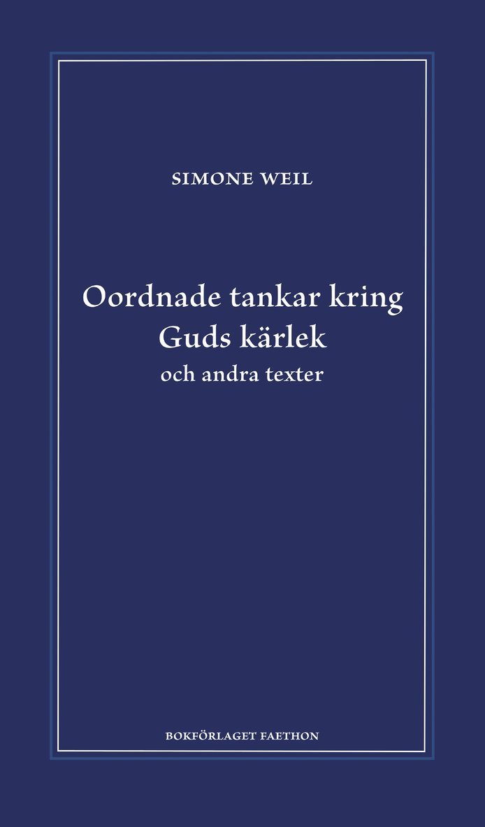 Oordnade tankar kring Guds kärlek och andra texter