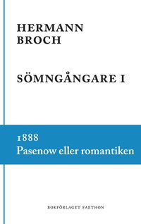 bokomslag Sömngångare 1, 1888 : Pasenow eller romantiken