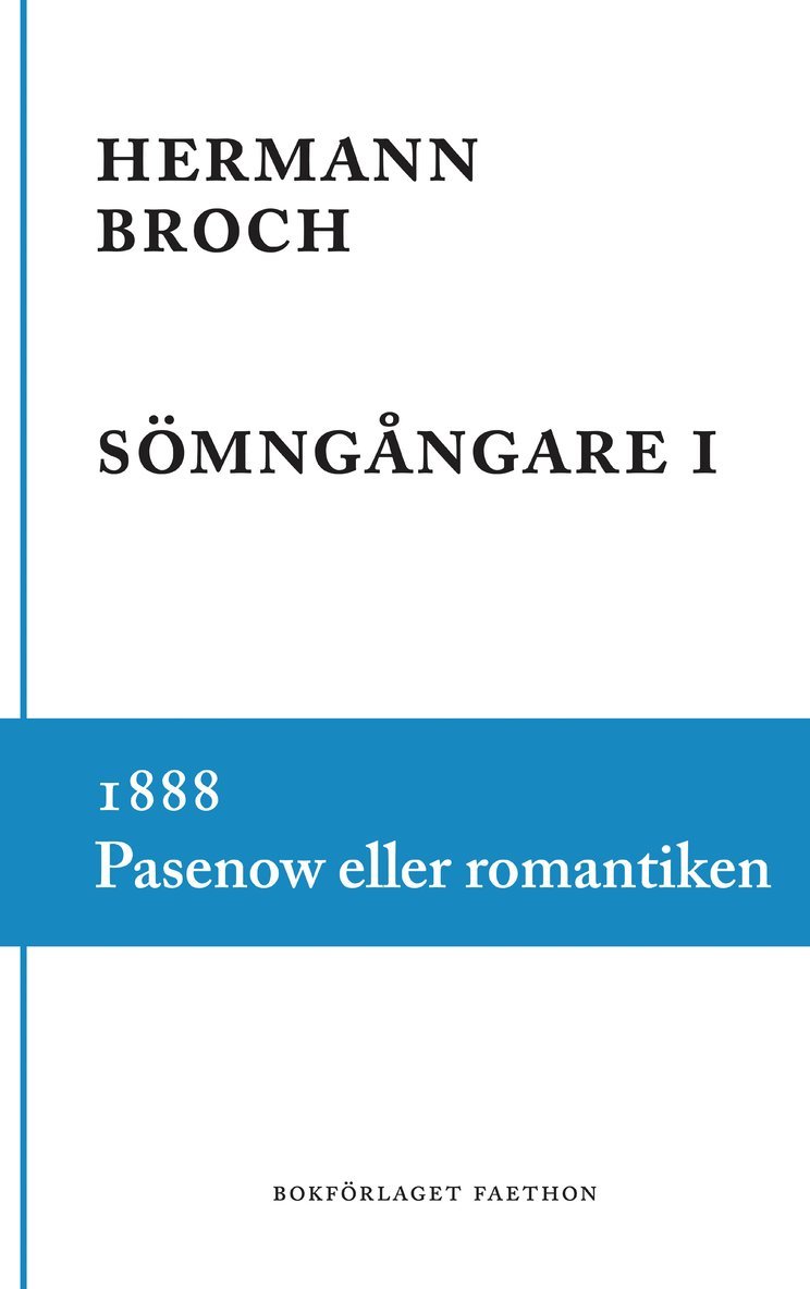 Sömngångare 1, 1888 : Pasenow eller romantiken 1