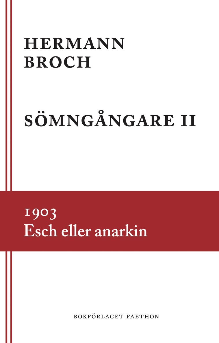 Hermann Broch - Sömngångare 2, 1903 : Esch eller anarkin, Inbunden