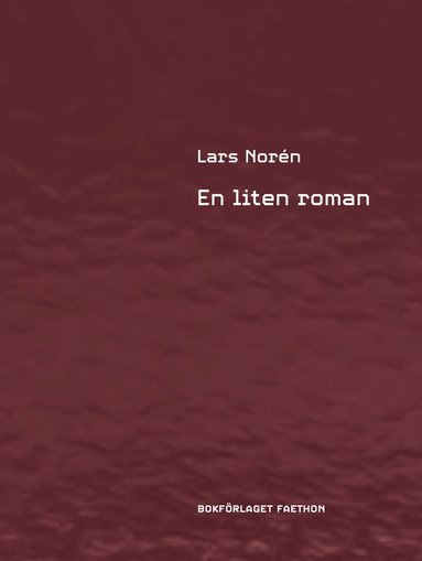 Lars Norén - En liten roman, Inbunden