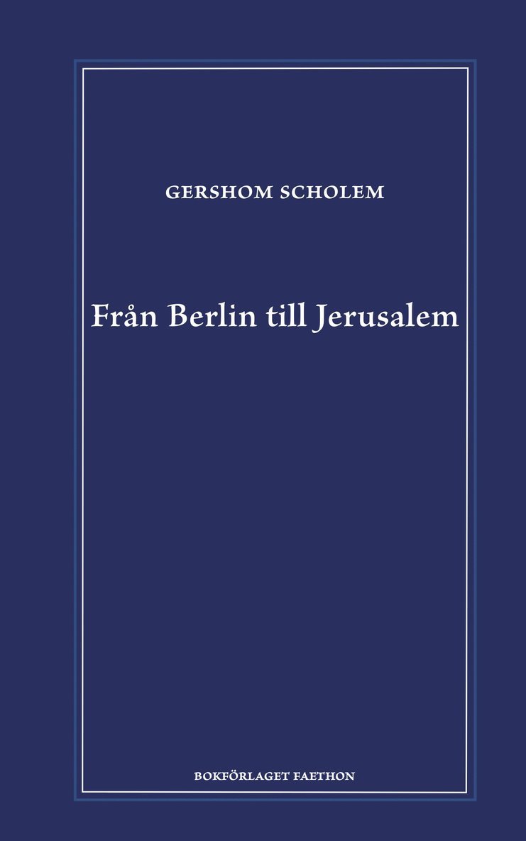 Från Berlin till Jerusalem : uppväxtminnen 1