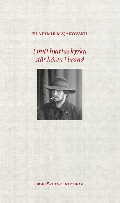 Vladimir Majakovskij - I mitt hjärtas kyrka står kören i brand, Häftad