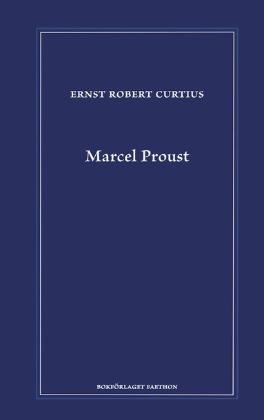 Ernst Robert Curtius - Marcel Proust, Inbunden
