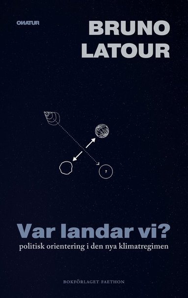 Bruno Latour - Var landar vi?, Häftad