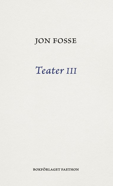 Jon Fosse - Teater III, Häftad