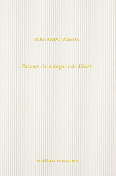 bokomslag Pessoas sista dagar och dikter
