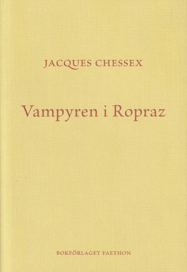 Jacques Chessex - Vampyren i Ropraz, Inbunden