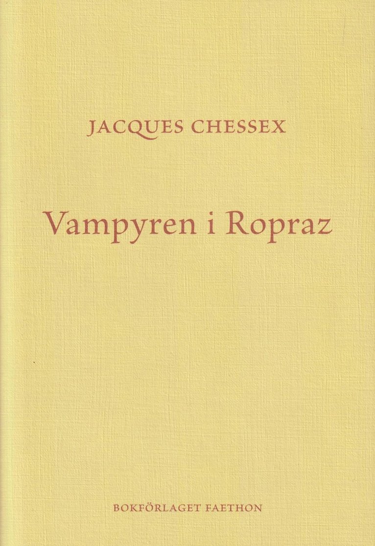 Jacques Chessex - Vampyren i Ropraz, Inbunden