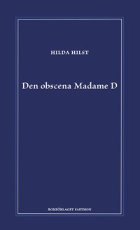 bokomslag Den obscena Madame D