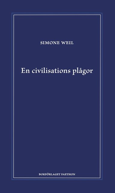 Simone Weil - En civilisations plågor, Inbunden