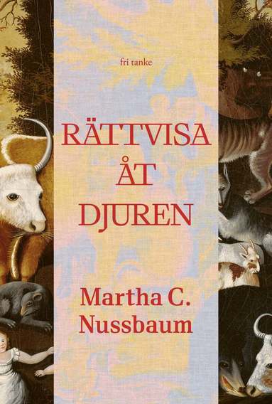 Martha C. Nussbaum - Rättvisa åt djuren, Inbunden