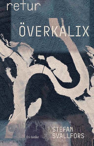 Stefan Svallfors - Retur Överkalix, Inbunden