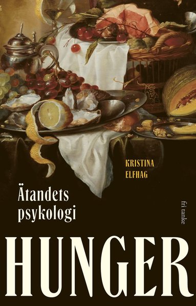 bokomslag Hunger : ätandets psykologi