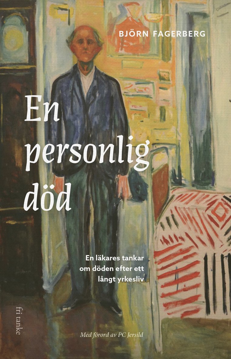 Björn Fagerberg - En personlig död : en läkares tankar om döden efter ett långt yrkesliv, Inbunden