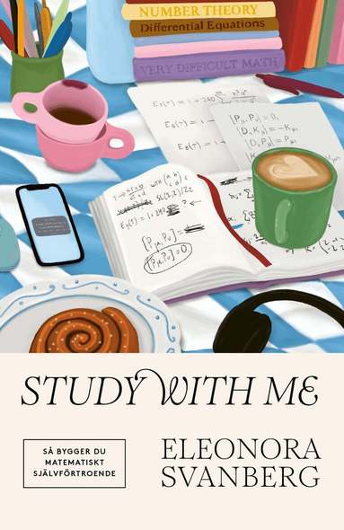 Eleonora Svanberg - Study with me : så bygger du matematiskt självförtroende, Inbunden