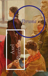 bokomslag Persona : om Svetlana Aleksijevitjs författarskap