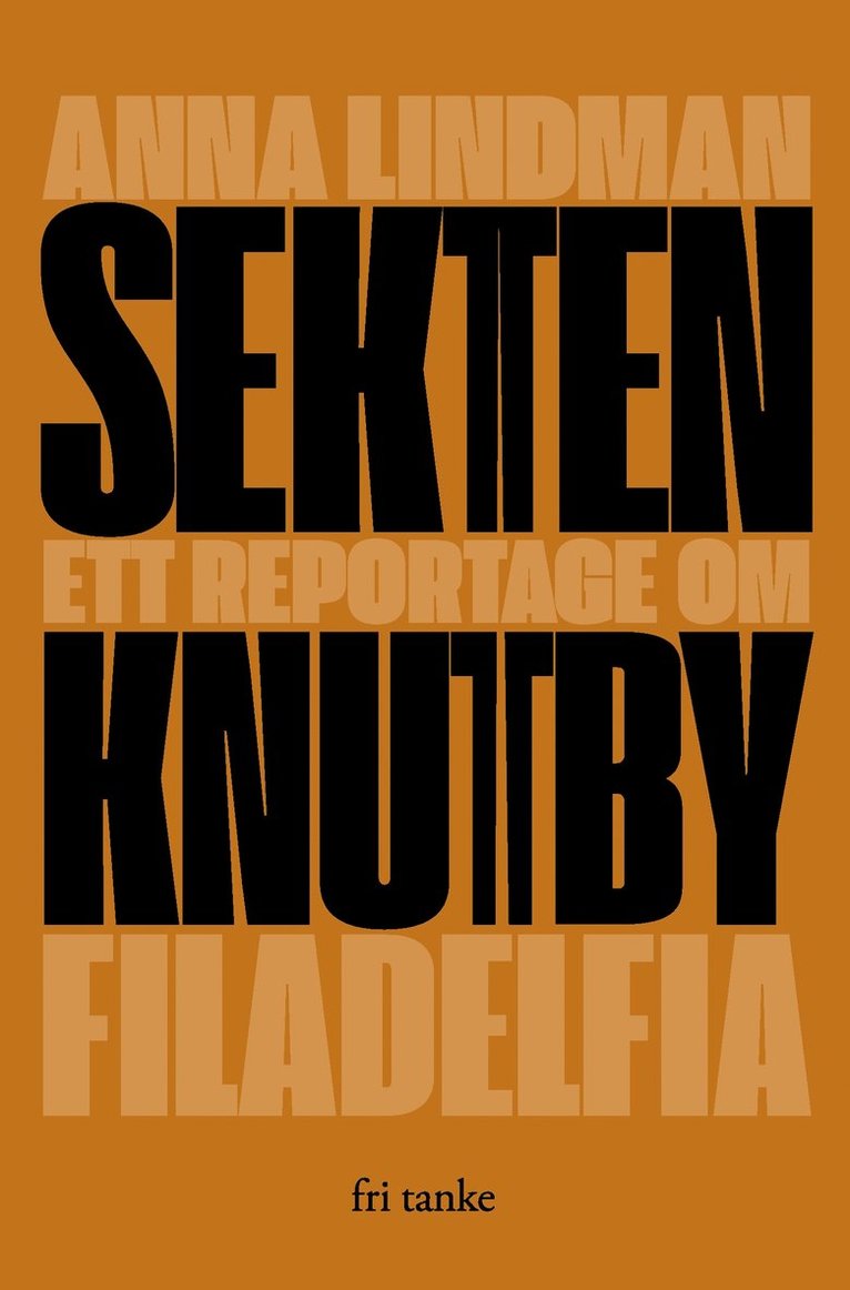 Sekten : ett reportage om Knutby Filadelfia 1