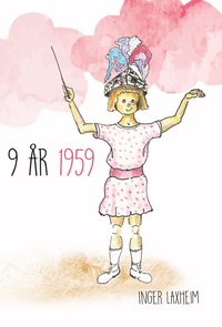 bokomslag 9 år 1959 : en barnbok för vuxna