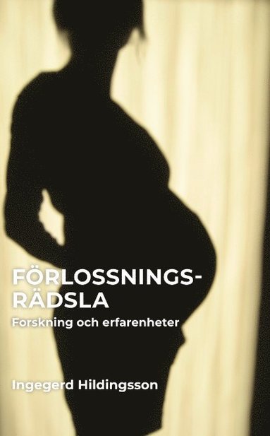 bokomslag Förlossningsrädsla : forskning och erfarenhet