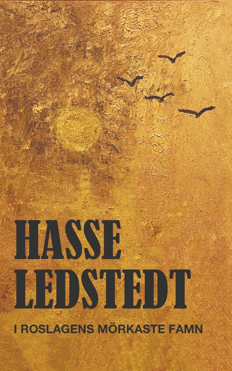 Hasse Ledstedt - I Roslagens mörkaste famn, Häftad