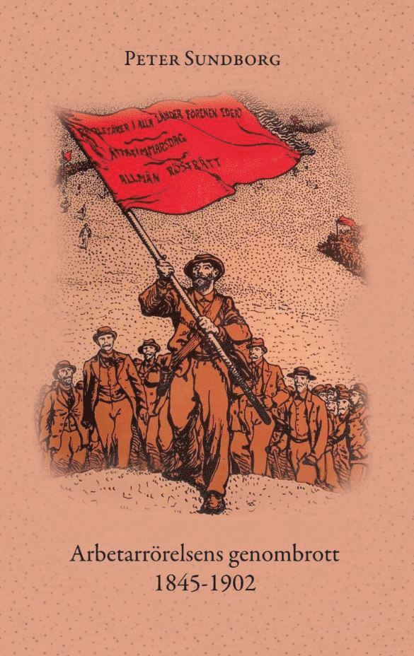 Peter Sundborg - Arbetarrörelsens genombrott 1845-1902, Häftad